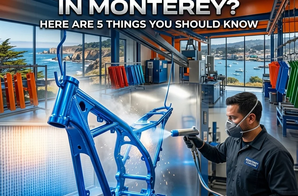 Looking for Powder Coating in Monterey? Here Are 5 Things You Should Know